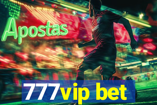 777vip bet